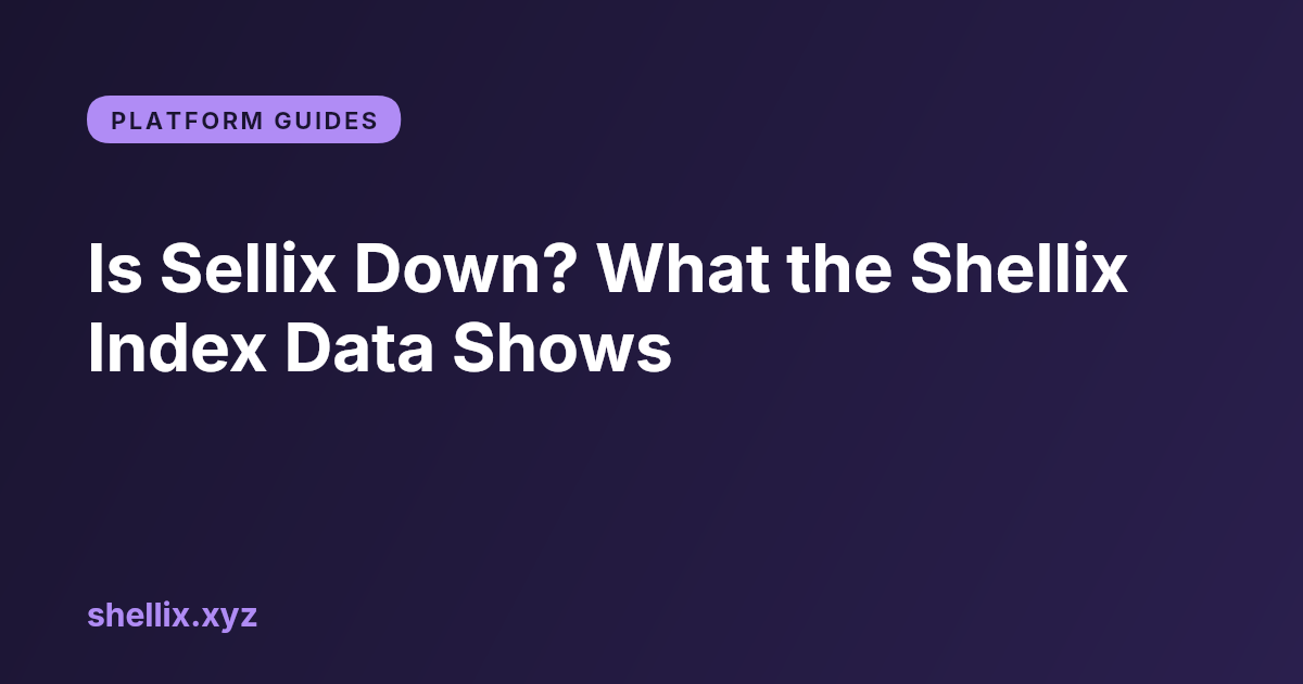 A branded Shellix cover card reading "Is Sellix Down? What the Shellix Index Data Shows".